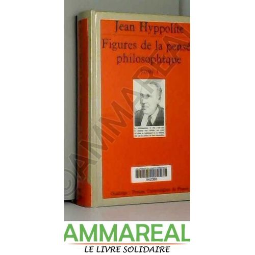 Figures De La Pensée Philosophique Tome I