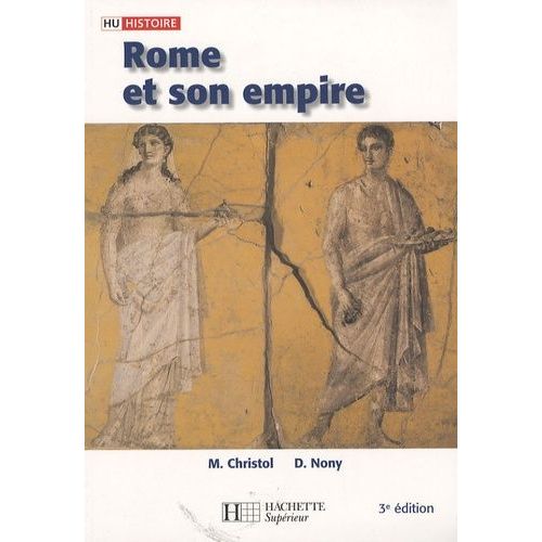 Rome Et Son Empire - Des Origines Aux Invasions Barbares