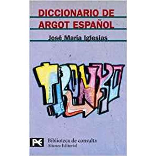 Diccionario De Argot Espanol