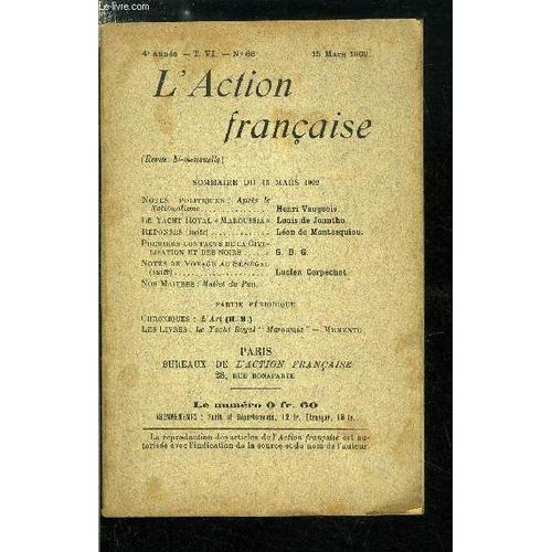 L Action Française N° 66 - Notes Politiques : Henri Vaugeois, Le Yacht Royal Maroussia Par Louis De Joantho, Réponses (Suite) Par Léon De Montesquiou, Premiers Contacts De La Civilisation Et Des Noirs(...)