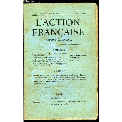 L Action Française N° 114 - Notes Politiques - La Révision Qu Il Ne Faut Pas Permettre Par Léon De Montesquiou, La Position Apologétique De M. Loisy Par Louis Dimier, La France Et La Prusse Avant La(...)