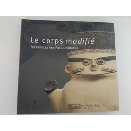 Le Corps Modifié. Thérapie Et Art Précolombiens