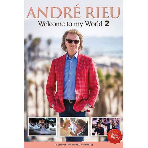 André Rieu - Welcome To My World 2