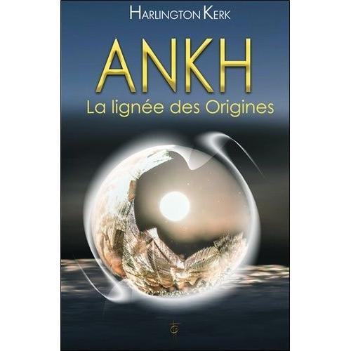 Ankh - La Lignée Des Origines