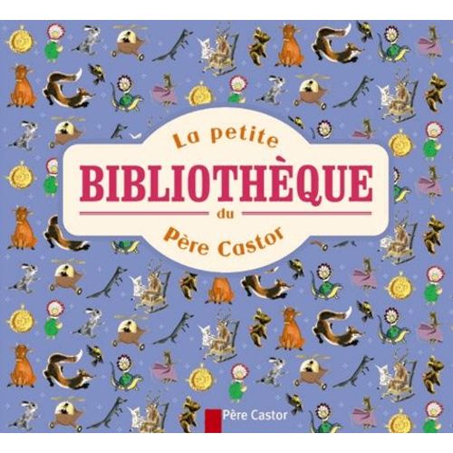 La Petite Bibliothèque Du Père Castor - La Vache Orange - Le Grand Cerf - Michka - La Plus Mignonnne Des Petites Souris - Conte De La Marguerite - Roule Galette