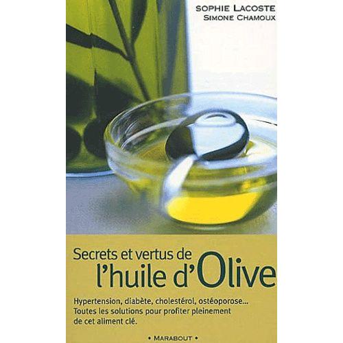 Secrets Et Vertus De L'huile D'olive