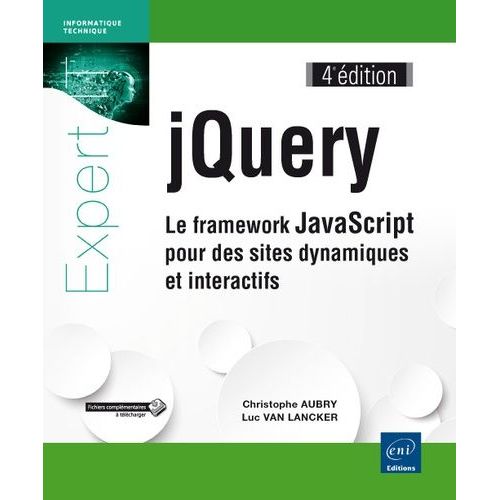 Jquery - Le Framework Javascript Pour Des Sites Dynamiques Et Interactifs