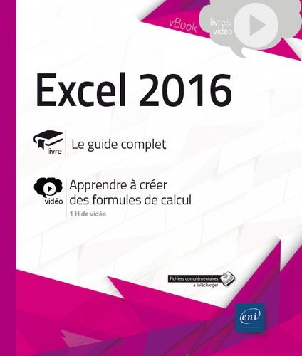 Excel 2016 - Complément Vidéo : Apprenez À Créer Des Formules De Calcul