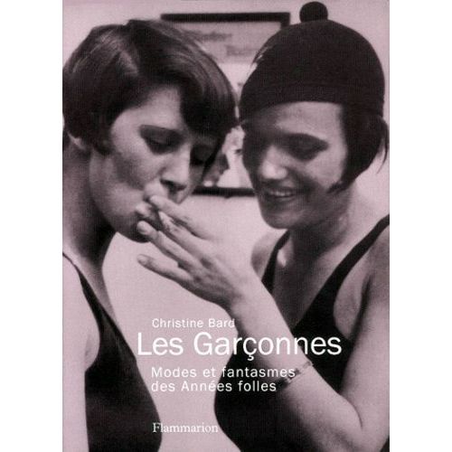 Les Garconnes - Modes Et Fantasmes Des Années Folles