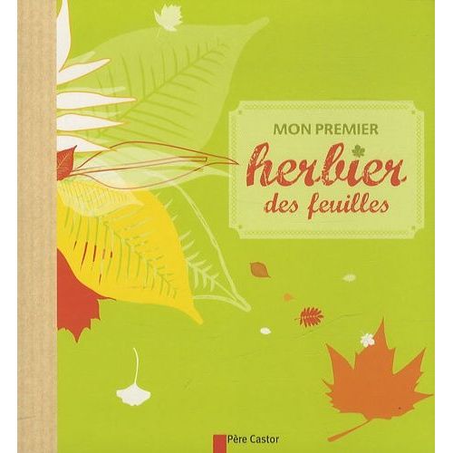 Mon Premier Herbier Des Feuilles