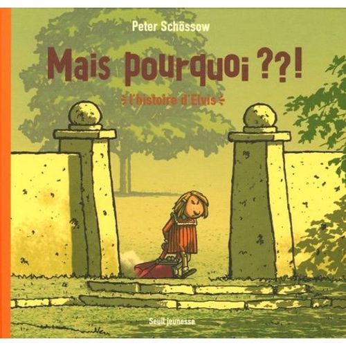 Mais Pourquoi ??! - L'histoire D'elvis
