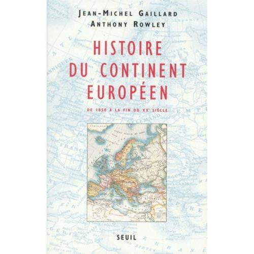 Histoire Du Continent Européen - De 1850 À La Fin Du Xxe Siècle