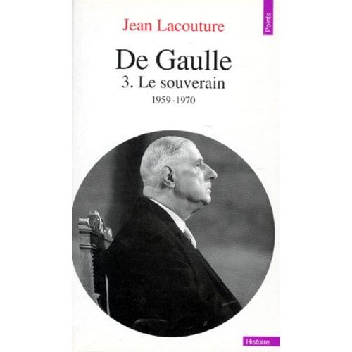 De Gaulle - Tome 3, Le Souverain 1959-1970