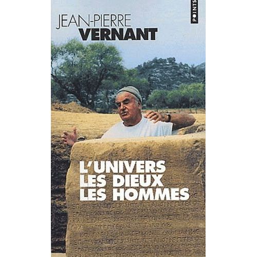 L'univers, Les Dieux, Les Hommes - Récits Grecs Des Origines