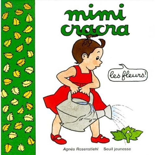 Mimi Cracra : Les Fleurs