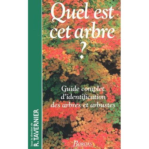 Quel Est Cet Arbre ? Guide Complet D'identification Des Arbres Et Arbustes