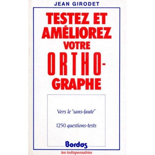Testez Et Améliorez Votre Orthographe