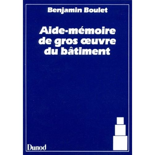 Aide-Memoire De Gros Oeuvre Du Batiment - 72ème Édition