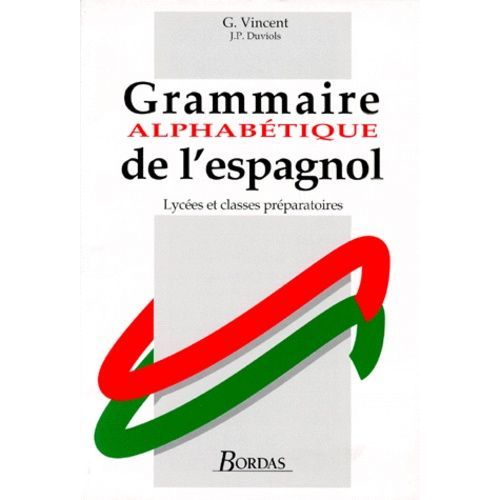 Grammaire Alphabetique De L'espagnol - Lycées Et Classes Préparatoires