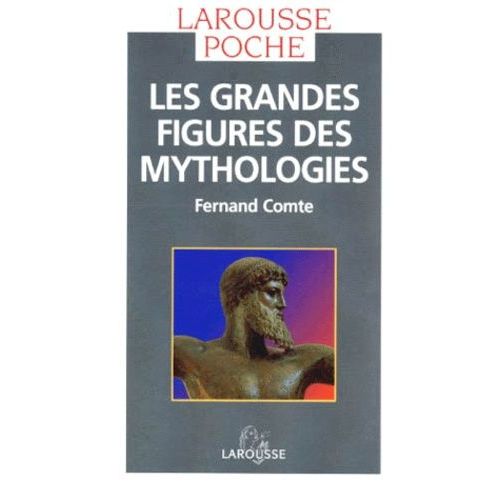 Les Grandes Figures Des Mythologies