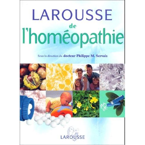 Larousse De L'homéopathie