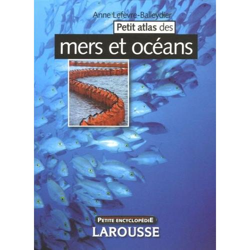 Petit Atlas Des Mers Et Des Océans
