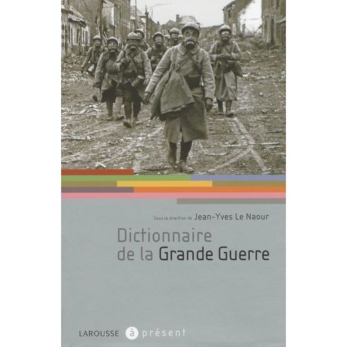 Dictionnaire De La Grande Guerre