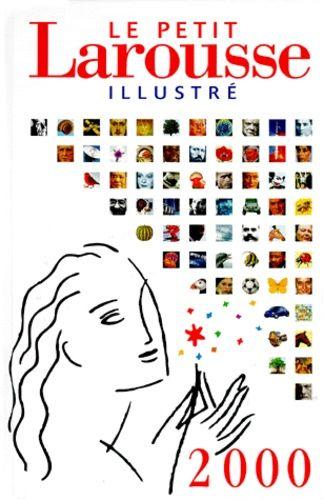 Le Petit Larousse Illustre - Edition 2000