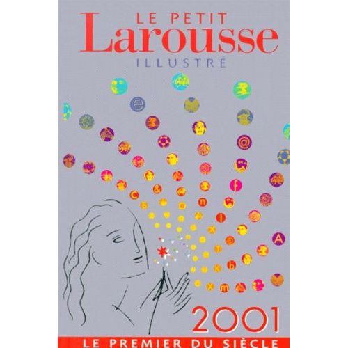 Le Petit Larousse Illustré. Edition 2001