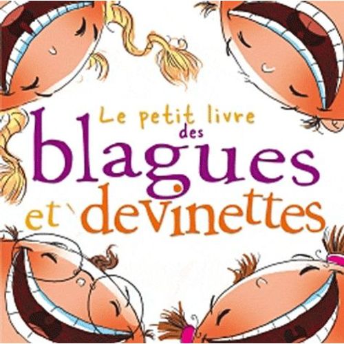 Le Petit Livre Des Blagues Et Devinettes