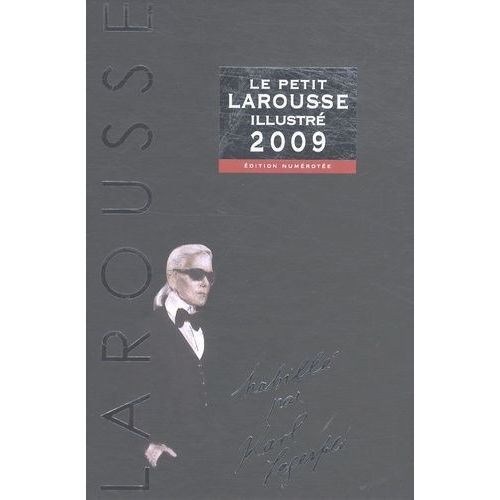 Le Petit Larousse Illustré 2009 - Edition Karl Lagerfeld
