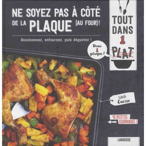 Ne Soyez Pas À Côté De La Plaque (Au Four) !