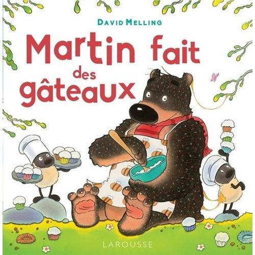 Martin Fait Des Gâteaux