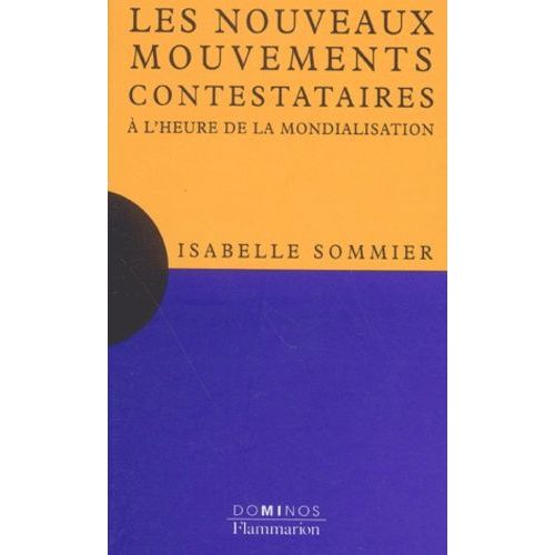 Les Nouveaux Mouvements Contestataires - A L'heure De La Mondialisation