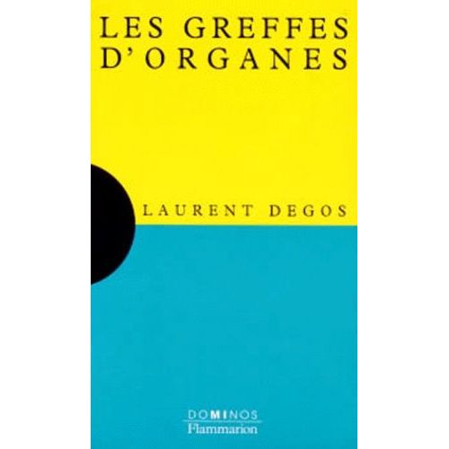 Les Greffes D'organes - Un Exposé Pour Comprendre, Un Essai Pour Réfléchir