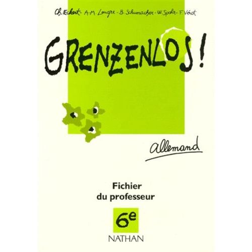Allemand 6eme Grenzenlos ! - Fichier Du Professeur