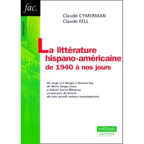 La Littérature Hispano-Américaine De 1940 À Nos Jours