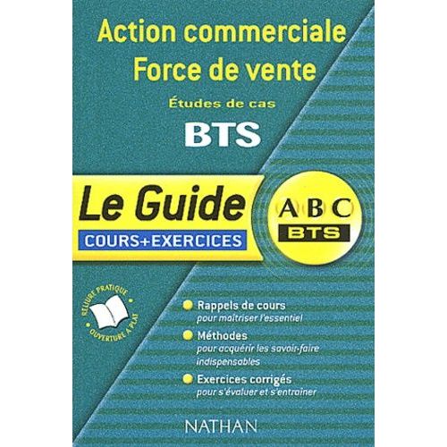 Action Commerciale Force De Vente Bts - Etudes De Cas, Cours Et Exercices