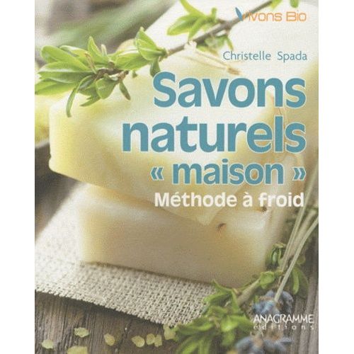 Savons Naturels "Maison - Méthode À Froid