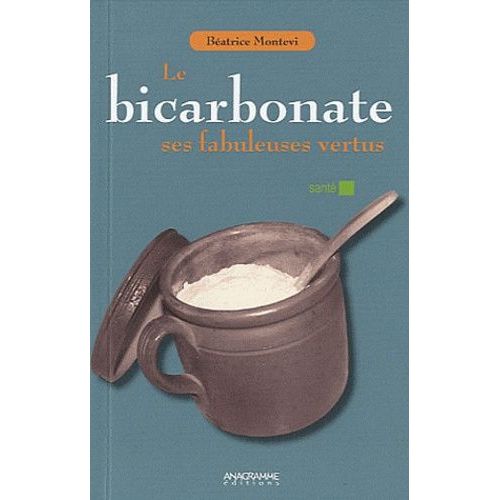 Le Bicarbonate, Ses Fabuleuses Vertus