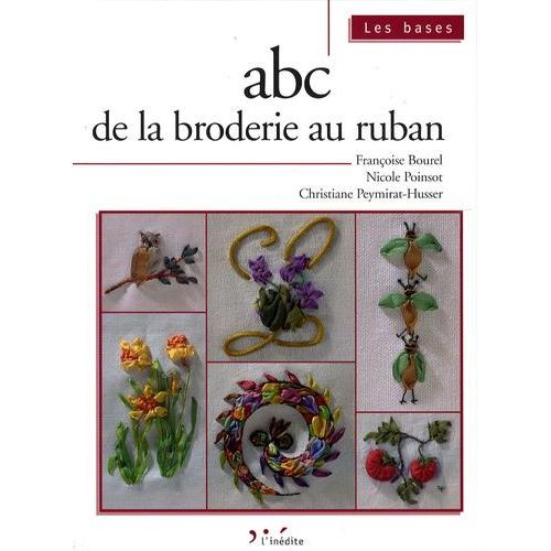 Abc De La Broderie Au Ruban