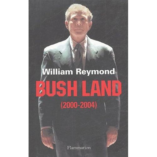 Bush Land - (2000-2004)
