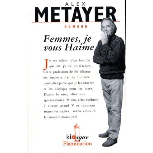 Femmes, Je Vous Haime