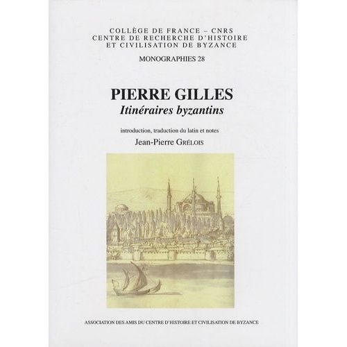 Pierre Gilles - Itinéraires Byzantins
