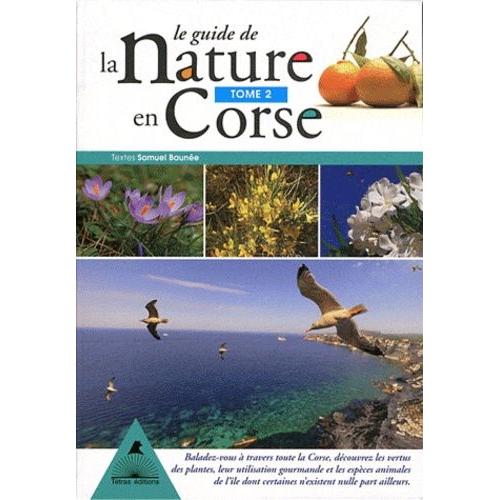 Le Guide De La Nature En Corse - Tome 2