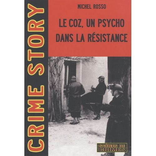 Le Coz, Un Psycho Dans La Résistance