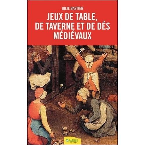 Jeux De Table, De Taverne Et De Dés Médiévaux