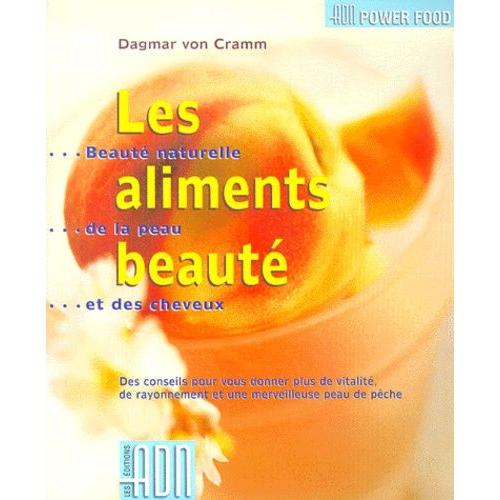 Les Aliments Beauté. Beauté Naturelle De La Peau Et Des Cheveux