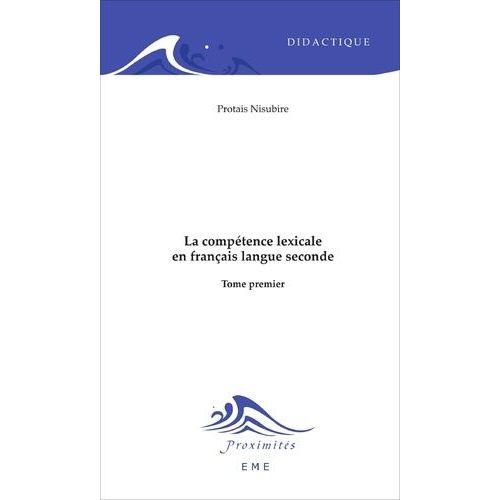 La Compétence Lexicale En Français Langue Seconde - Tome 1