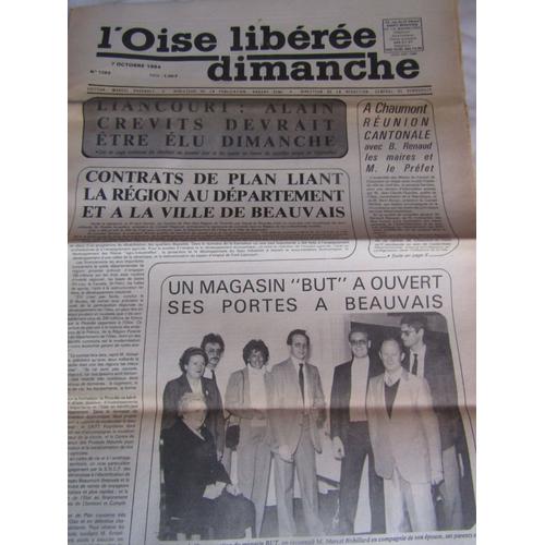 L'oise Libérée-Dimanche- Liancourt Crevits Devrait Être Élu - Contrat De Plan Liant La Région Au Département Et À Beauvais- A Chaumont Réunion Cantonale- "But" A Ouvert Ses Portes À Beauvais 1283